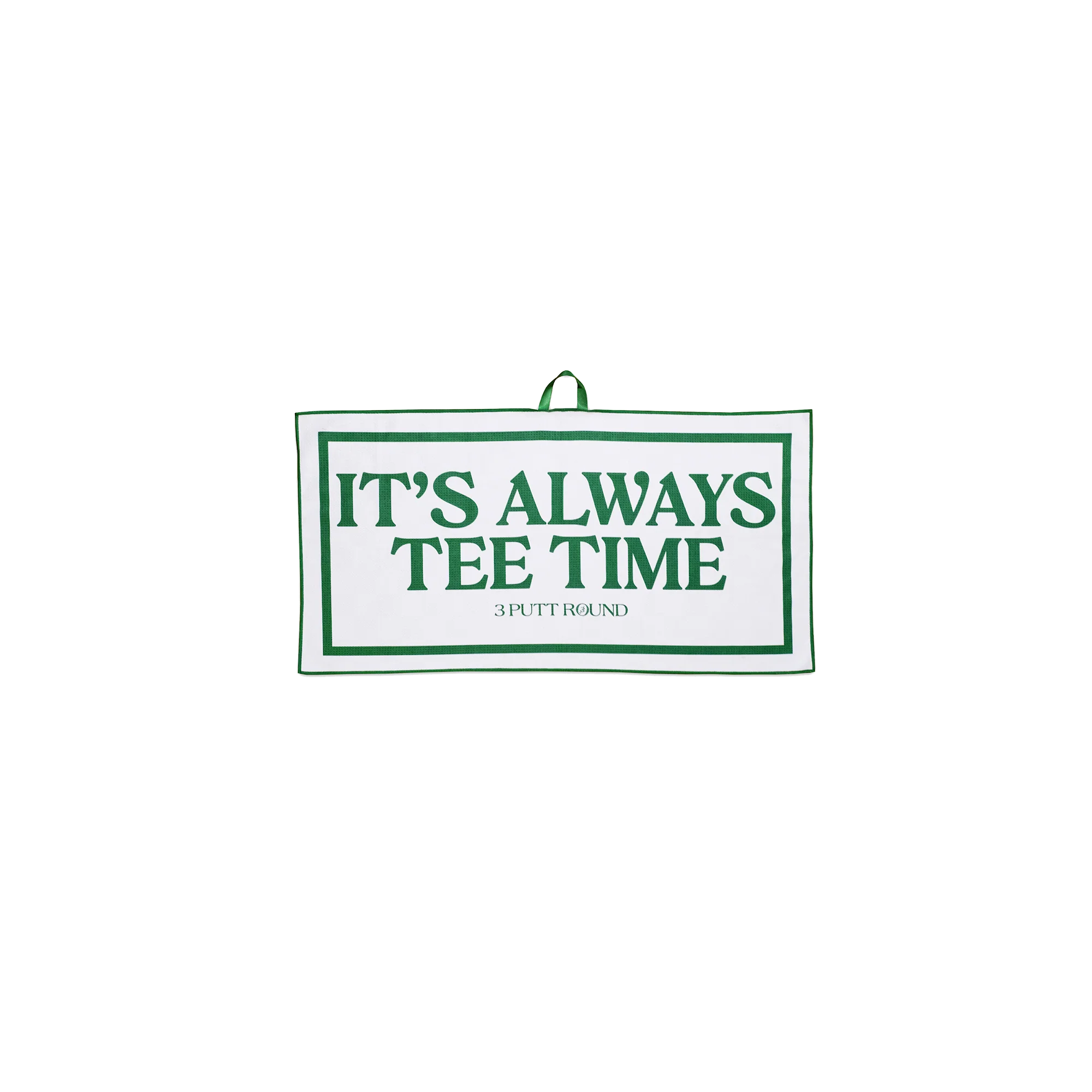 3 Putt Round It's Always Tee Time Tour Towel - White/Green - Image 3